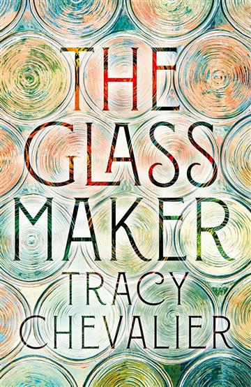 Knjiga Glassmaker autora Tracy Chevalier izdana 2024 kao tvrdi dostupna u Knjižari Znanje.