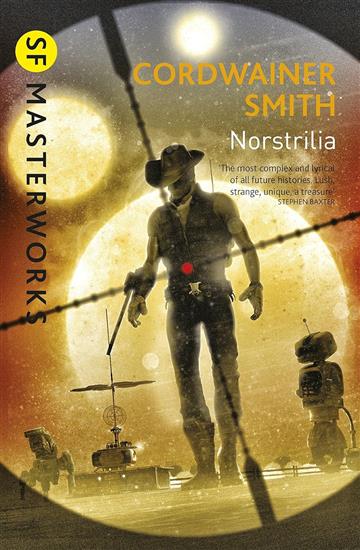 Knjiga Norstrilia autora Cordwainer Smith izdana 2016 kao meki dostupna u Knjižari Znanje.