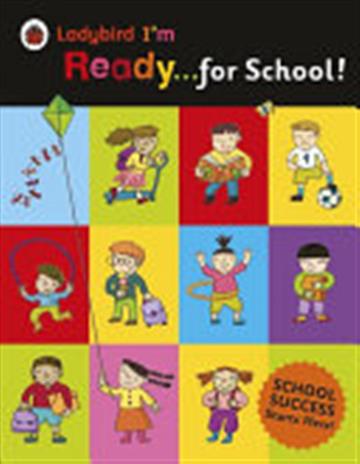 Knjiga Ladybird I'm Ready for School! autora  izdana 2016 kao meki uvez dostupna u Knjižari Znanje.