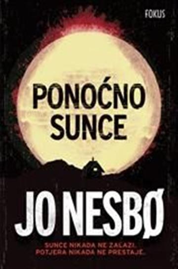 Knjiga Ponoćno sunce autora Jo Nesbo izdana 2016 kao meki uvez dostupna u Knjižari Znanje.