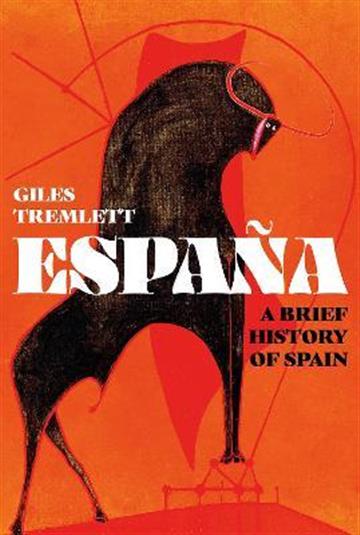Knjiga Espana: A Brief History of Spain autora Giles Tremlett izdana 2022 kao tvrdi uvez dostupna u Knjižari Znanje.