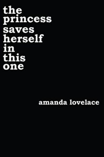 Knjiga The Princess Saves Herself in this One autora Amanda Lovelace izdana 2018 kao meki uvez dostupna u Knjižari Znanje.