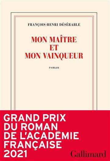 Knjiga Mon maître et mon vainqueur autora François-Henri Désér izdana 2021 kao meki uvez dostupna u Knjižari Znanje.