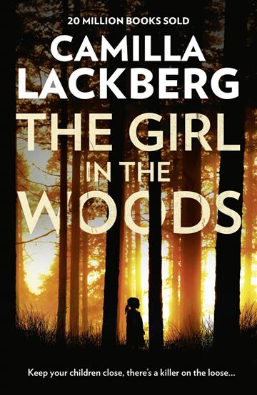 Knjiga Girl in the Woods autora Camilla Lackberg izdana 2018 kao meki uvez dostupna u Knjižari Znanje.