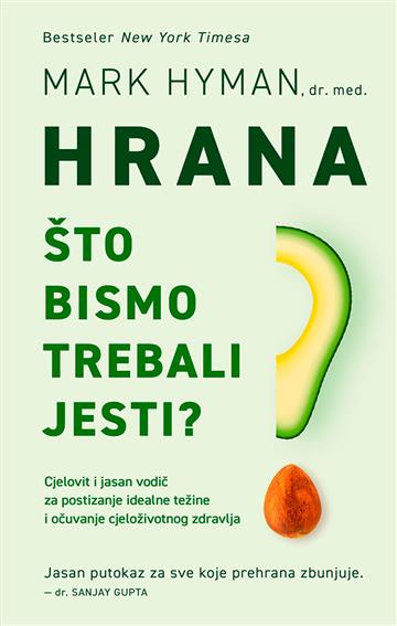 Knjiga HRANA - Što bismo trebali jesti? - autora  izdana 2024 kao tvrdi uvez dostupna u Knjižari Znanje.