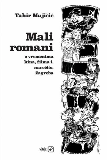 Knjiga Mali romani autora Tahir Mujičić izdana 2023 kao tvrdi uvez dostupna u Knjižari Znanje.