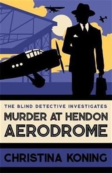 Knjiga Murder at Hendon Aerodrome autora Christina Koning izdana 2023 kao meki uvez dostupna u Knjižari Znanje.