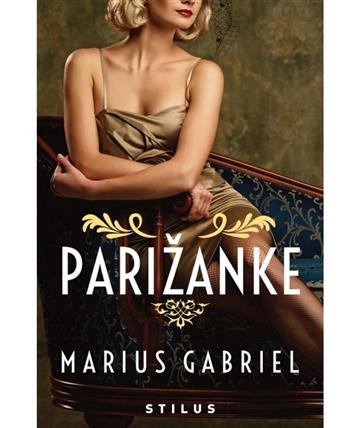 Knjiga Parižanke autora Marius Gabriel izdana 2019 kao meki uvez dostupna u Knjižari Znanje.