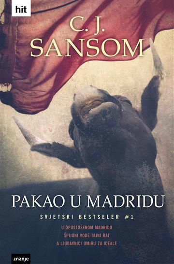 Knjiga Pakao u Madridu autora C.J. Sansom izdana  kao tvrdi uvez dostupna u Knjižari Znanje.