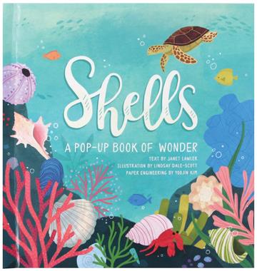 Knjiga Shells: A Summer Pop-Up Book autora Janet Lawler izdana 2019 kao tvrdi uvez dostupna u Knjižari Znanje.