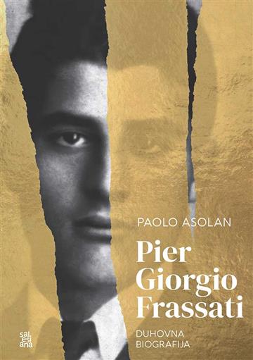 Knjiga Pier Giorgio Frassati. Duhovna biografija autora Paolo Asolan izdana 2025 kao meki uvez dostupna u Knjižari Znanje.