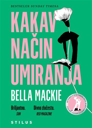 Knjiga Kakav način umiranja autora Bella Mackie izdana 2024 kao meki uvez dostupna u Knjižari Znanje.