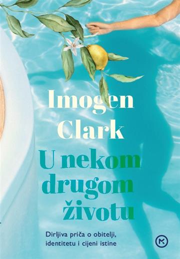 Knjiga U nekom drugom životu autora Imogen Clark izdana 2026 kao tvrdi uvez dostupna u Knjižari Znanje.