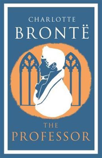 Knjiga The Professor autora Charlotte Bronte izdana 2018 kao meki uvez dostupna u Knjižari Znanje.