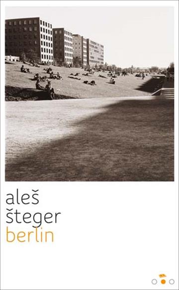 Knjiga Berlin autora Aleš Štreger izdana 2010 kao meki uvez dostupna u Knjižari Znanje.
