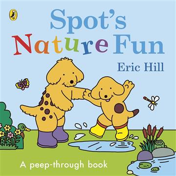 Knjiga Spot's Nature Fun! autora Eric Hill izdana 2023 kao tvrdi uvez dostupna u Knjižari Znanje.
