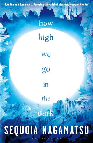 Knjiga How High We Go in the Dark autora Sequoia Nagamatsu izdana 2023 kao meki  uvez dostupna u Knjižari Znanje.