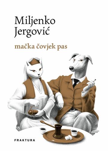 Knjiga mačka čovjek pas autora Miljenko Jergović izdana  kao tvrdi uvez dostupna u Knjižari Znanje.