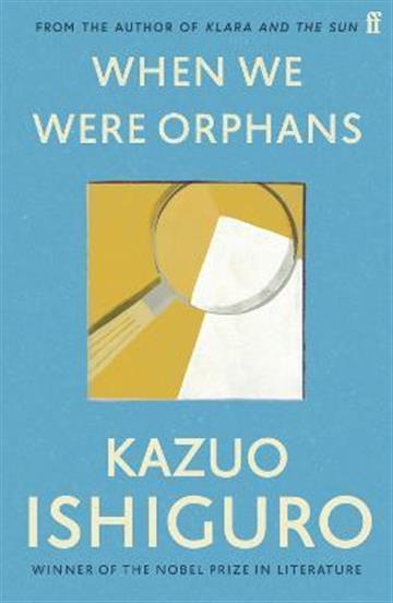 Knjiga When We Were Orphans autora Kazuo Ishiguro izdana 2013 kao meki uvez dostupna u Knjižari Znanje.