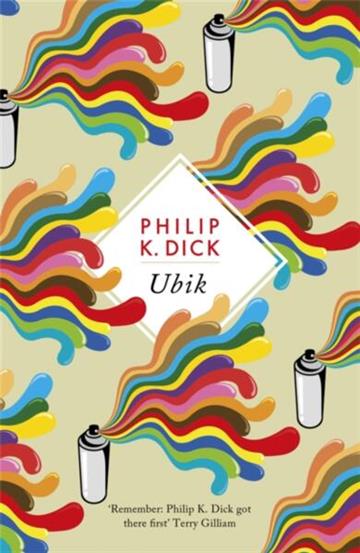 Knjiga Ubik  autora Philip K. Dick izdana 2017 kao meki uvez dostupna u Knjižari Znanje.