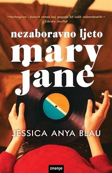 Knjiga Nezaboravno ljeto Mary Jane autora Jessica Anya Blau izdana 2022 kao meki dostupna u Knjižari Znanje.