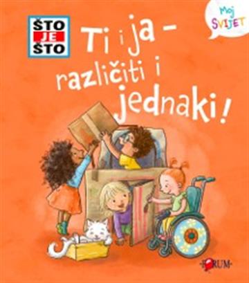 Knjiga Što je što? Ti i ja - različiti i jednaki! autora Grupa autora izdana 2025 kao tvrdi uvez dostupna u Knjižari Znanje.