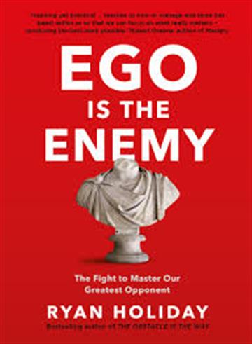Knjiga Ego is the Enemy autora Ryan Holiday izdana 2017 kao meki uvez dostupna u Knjižari Znanje.