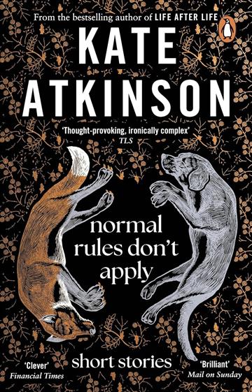 Knjiga Normal Rules Don't Apply autora Kate Atkinson izdana 2024 kao meki uvez dostupna u Knjižari Znanje.