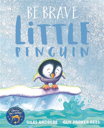 Knjiga Be Brave Little Pinguin autora Giles Andreae ,  Guy Parker-Rees izdana 2017 kao meki uvez dostupna u Knjižari Znanje.
