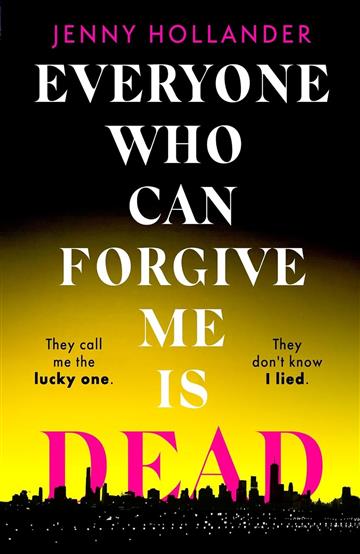 Knjiga Everyone Who Can Forgive Me is Dead autora Jenny Hollander izdana 2024 kao meki uvez dostupna u Knjižari Znanje.