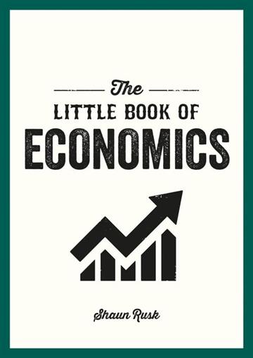 Knjiga Little Book of Economics autora Ted Heybridge izdana 2023 kao meki uvez dostupna u Knjižari Znanje.