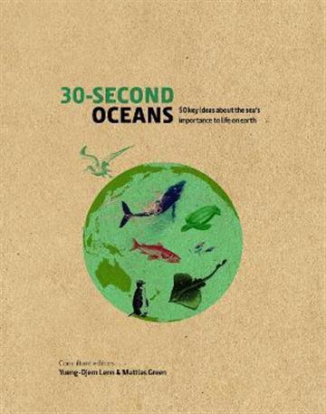Knjiga 30-Second Oceans autora Mattias Green , Yueng-Djern Lenn izdana  kao  dostupna u Knjižari Znanje.