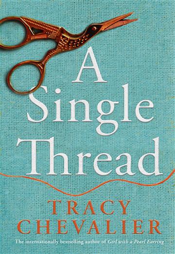 Knjiga Single Thread autora Tracy Chevalier izdana 2020 kao meki uvez dostupna u Knjižari Znanje.