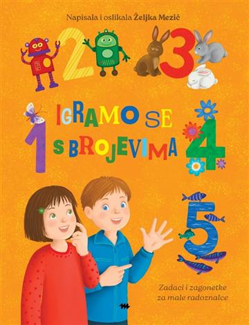Knjiga Igramo se brojevima autora Željka Mezić izdana 2025 kao tvrdi uvez dostupna u Knjižari Znanje.
