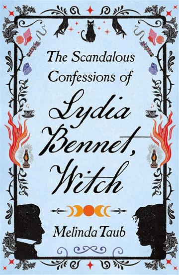 Knjiga Scandalous Confessions of Lydia Bennet, Witch autora Melinda Taub izdana 2023 kao meki uvez dostupna u Knjižari Znanje.