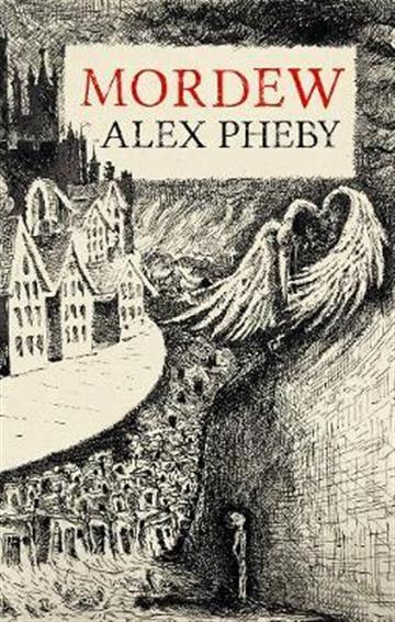 Knjiga Mordew autora Alex Pheby izdana 2021 kao meki uvez dostupna u Knjižari Znanje.