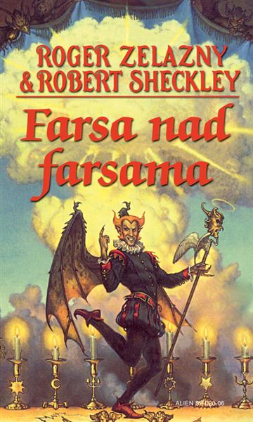 Knjiga Farsa nad farsama autora R.Zelazny; R. Sheckley izdana 2006 kao meki uvez dostupna u Knjižari Znanje.