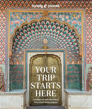 Knjiga Your Trip Starts Here autora Lonely Planet izdana 2023 kao tvrdi uvez dostupna u Knjižari Znanje.