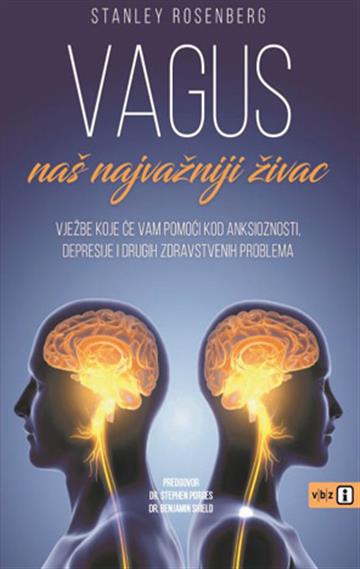 Knjiga Vagus - naš najvažniji živac autora Rosenberg, Stanley izdana 2025 kao meki dostupna u Knjižari Znanje.