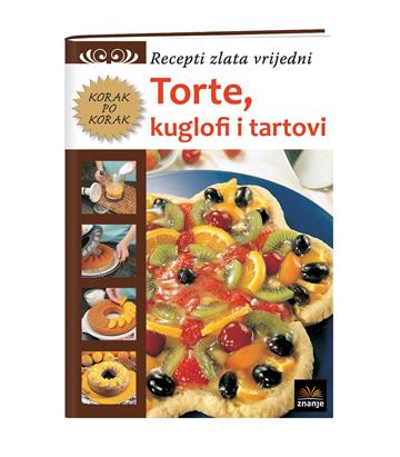 Knjiga Torte, kuglofi i tartovi autora Grupa autora izdana  kao meki uvez dostupna u Knjižari Znanje.
