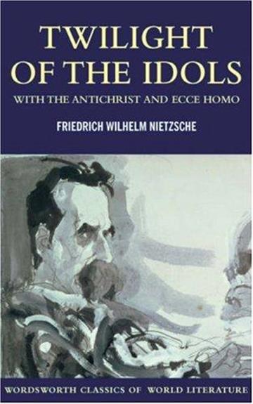 Knjiga Twilight Of The Idols; Antichrist; Ecce Homo autora Friedrich Nietzsche izdana 2007 kao meki uvez dostupna u Knjižari Znanje.