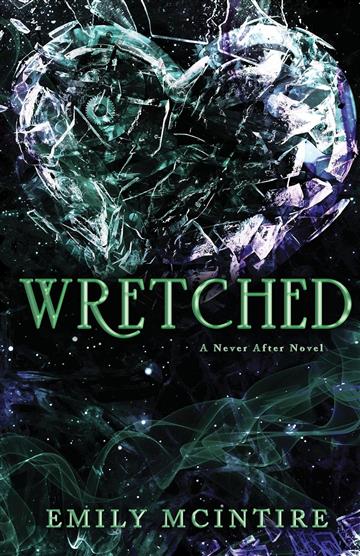 Knjiga Wretched (A Never After Novel #3) autora Emily McIntire izdana 2022 kao meki uvez dostupna u Knjižari Znanje.