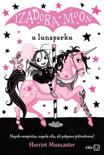 Knjiga Izadora Moon u lunaparku autora Harriet Muncaster izdana 2024 kao meki uvez dostupna u Knjižari Znanje.