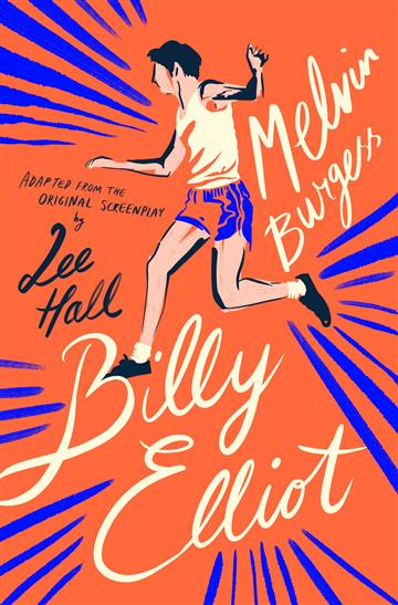 Knjiga Billy Elliot autora Melvin Burgess izdana 2020 kao meki uvez dostupna u Knjižari Znanje.