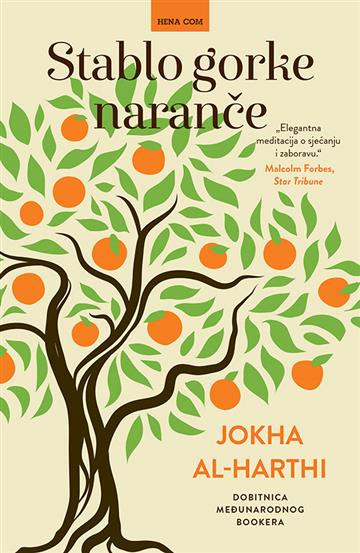 Knjiga Stablo gorke naranče autora Jokha al-Harthi izdana 2023 kao tvrdi uvez dostupna u Knjižari Znanje.