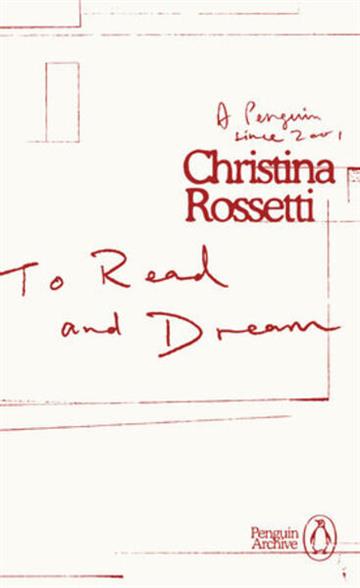 Knjiga To Read and Dream autora Christina Rossetti izdana 2025 kao meki uvez dostupna u Knjižari Znanje.