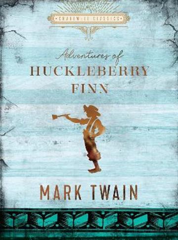 Knjiga Adventures of Huckleberry Finn autora Mark Twain izdana 2022 kao tvrdi uvez dostupna u Knjižari Znanje.