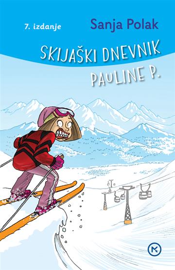 Knjiga Skijaški Dnevnik Pauline P autora Sanja Polak izdana 2023 kao tvrdi uvez dostupna u Knjižari Znanje.