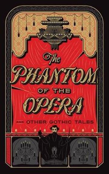 Knjiga Phantom of the Opera and Other Gothic Tales autora Various izdana 2018 kao tvrdi uvez dostupna u Knjižari Znanje.