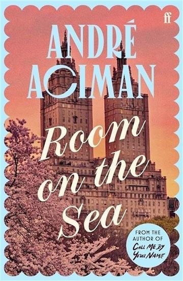 Knjiga Room on the Sea autora André Aciman izdana 2025 kao tvrdi uvez dostupna u Knjižari Znanje.